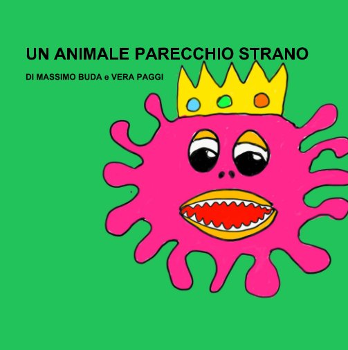 View Un Animale Parecchio Strano by di Massimo Buda e Vera Paggi