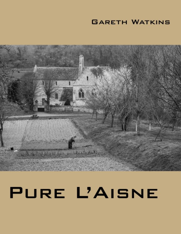 View Pure l'Aisne by Gareth Watkins