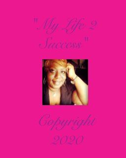 My Life 2 Success book cover