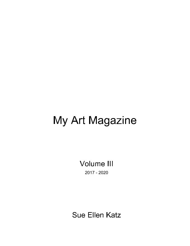 View My Art Magazine Vol III by Sue Ellen Katz