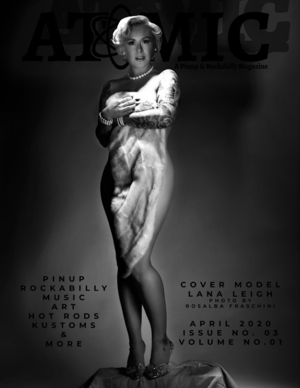 Ver Atomic, A Pinup and Rockabilly Magazine Issue No.03 Vol No.01 por Bills Atomic Media
