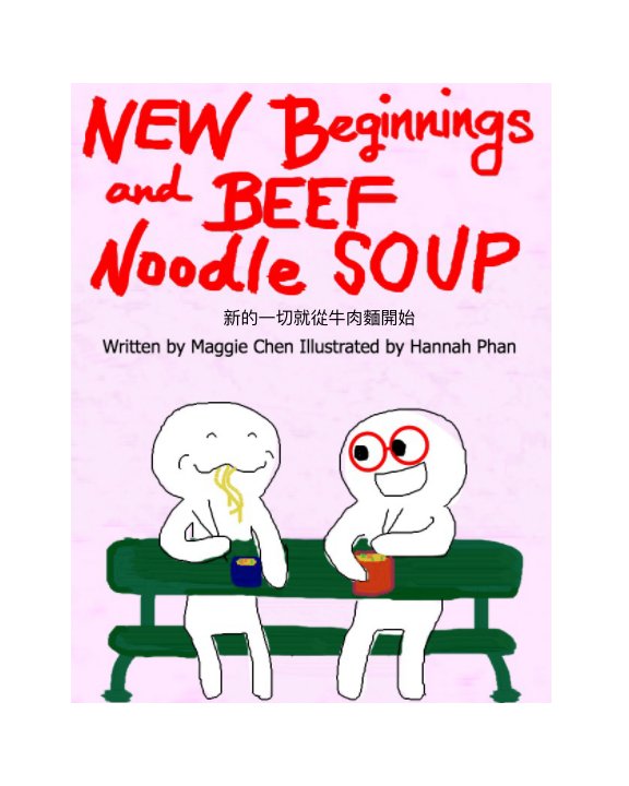 New Beginnings and Beef Noodle Soup nach Maggie Chen, Hannah Phan anzeigen