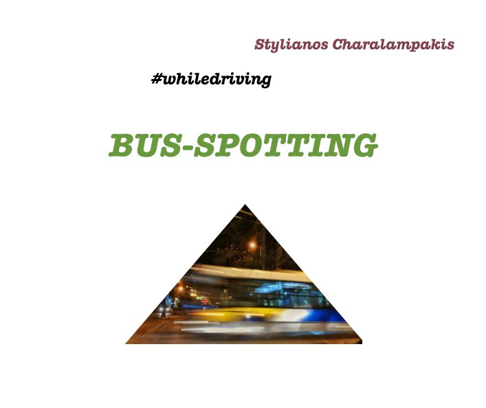 View #whiledriving bus-spotting by STYLIANOS CHARALAMPAKIS