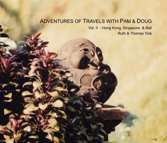 View Adventures of Travels with Pam and Doug Vol. II by Ruth and Thomas Vick