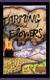 Farming Dead Flowers book cover