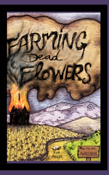 Visualizza Farming Dead Flowers di Timothy Miller