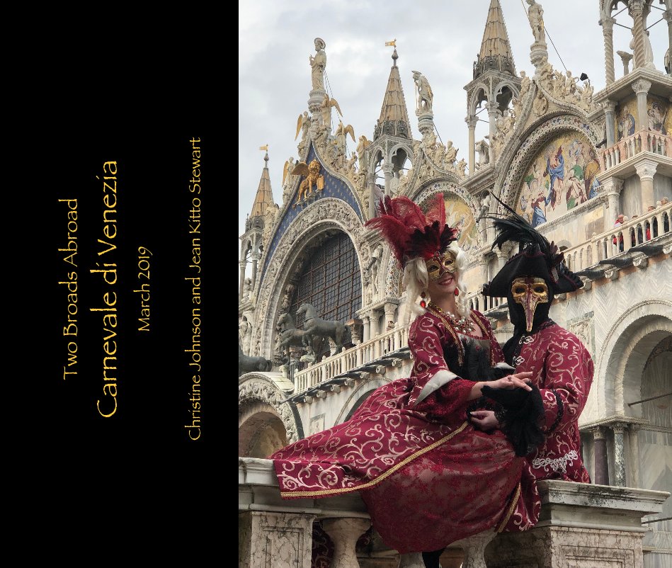 View Two Broads Abroad Carnevale di Venezia by Christine and Jean