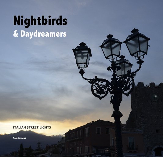 View Nightbirds and Daydreamers by Sam Geuens