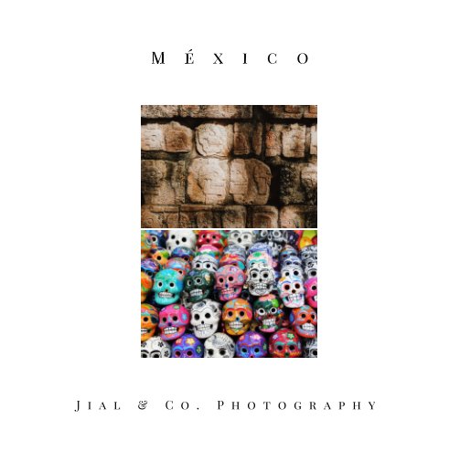 View México by Jial and Co. Photography