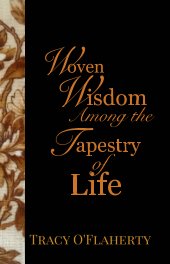 Woven Wisdom Among the Tapestry of Life book cover