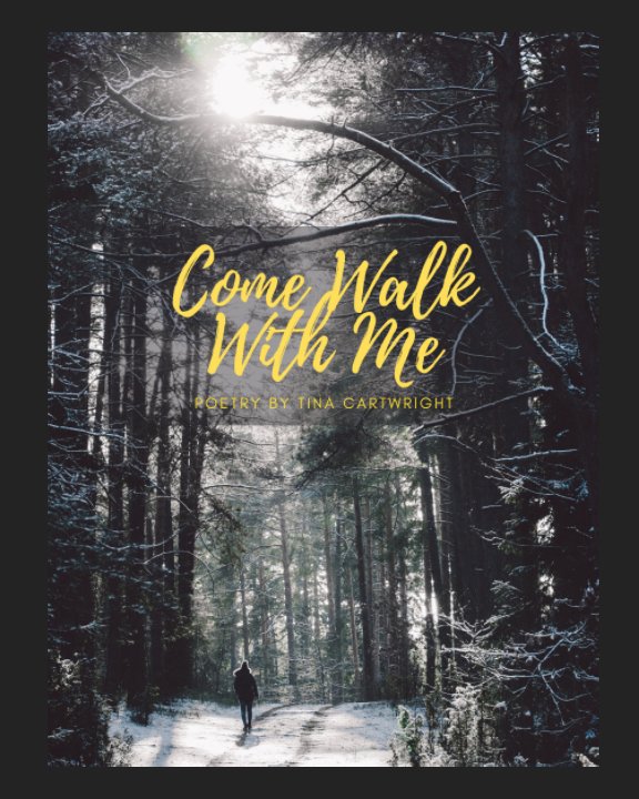 View Walk With Me by Tina Cartwright