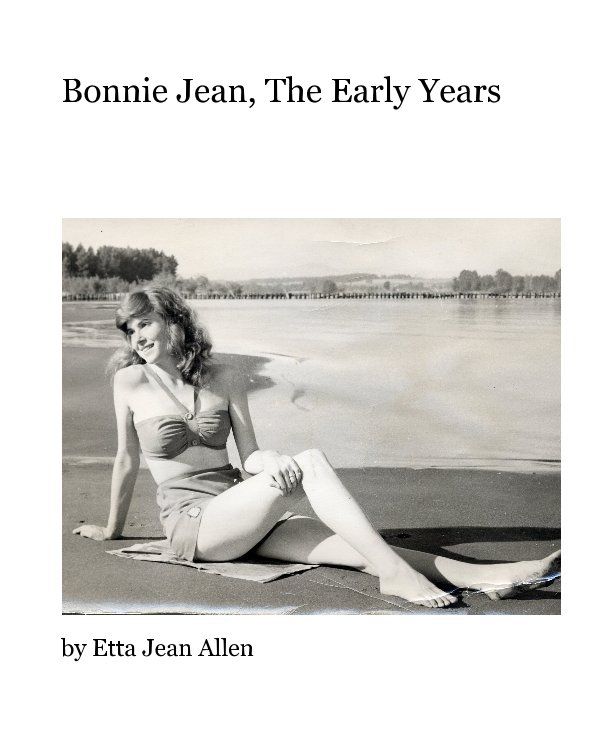 Ver Bonnie Jean, The Early Years por Etta Jean Allen