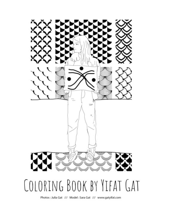 View Coloring book by Yifat Gat by Yifat Gat, Julia Gat, Sara Gat
