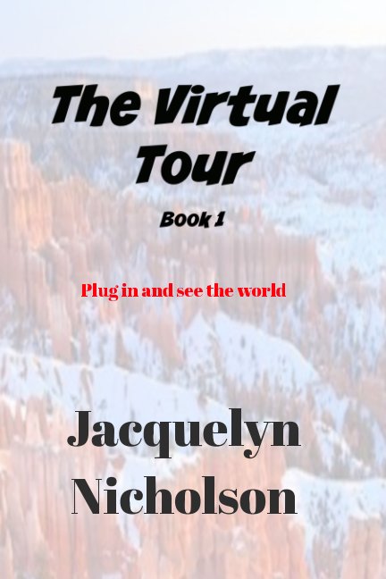 Ver The Virtual Tour Book 1 por Jacquelyn Nicholson