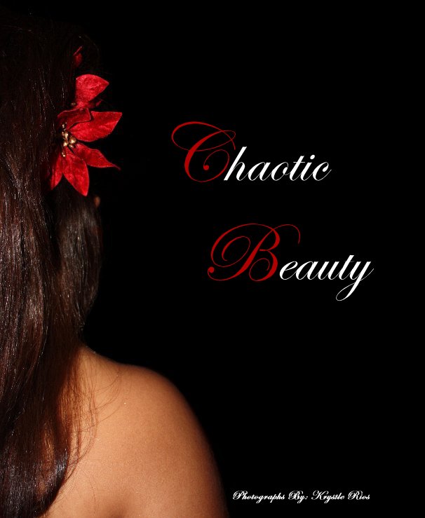 View Chaotic Beauty by Krystle Rios