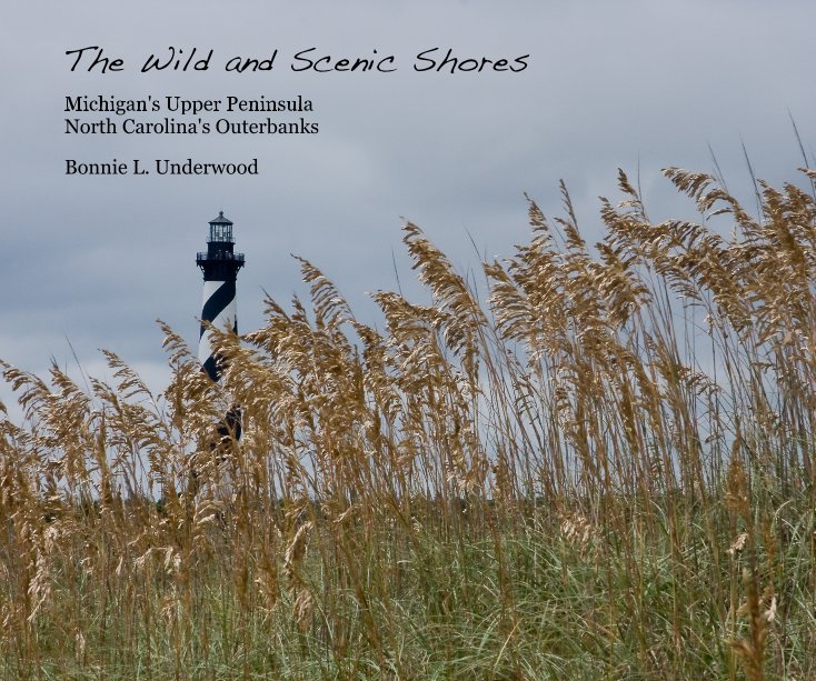 Bekijk The Wild and Scenic Shores op Bonnie L. Underwood