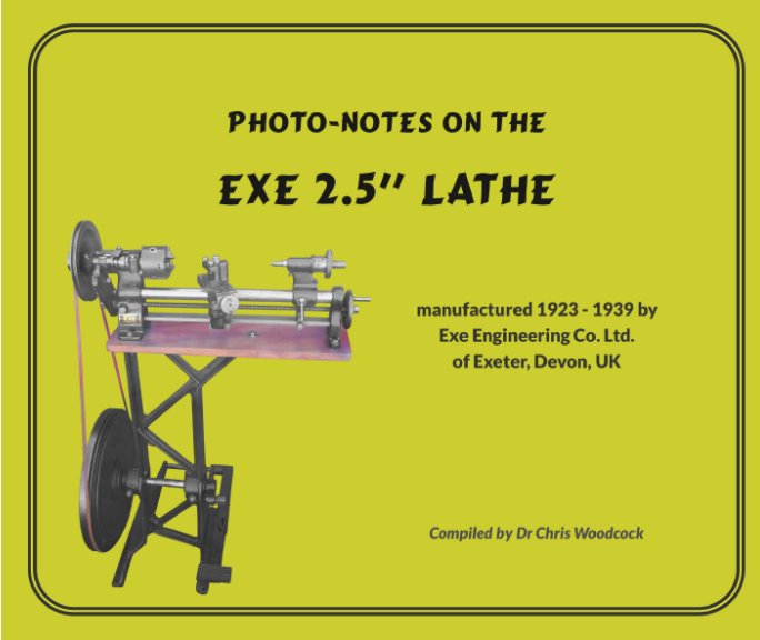View The Exe 2.5" Lathe by Dr Chris Woodcock
