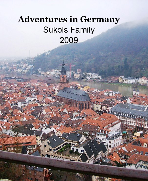 Adventures in Germany Sukols Family 2009 nach jvallie anzeigen