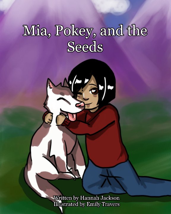Ver Mia, Pokey, and the Seeds por Hannah Jackson, Emily Travers