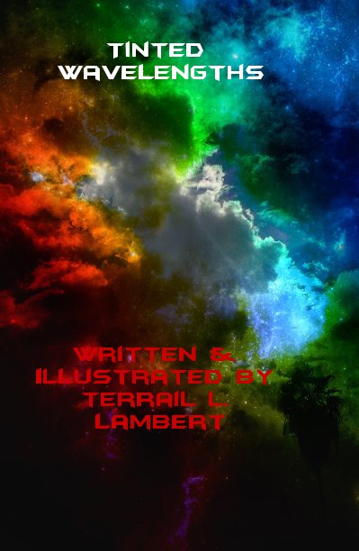 Ver Tinted Wavelengths por Terrail L. Lambert