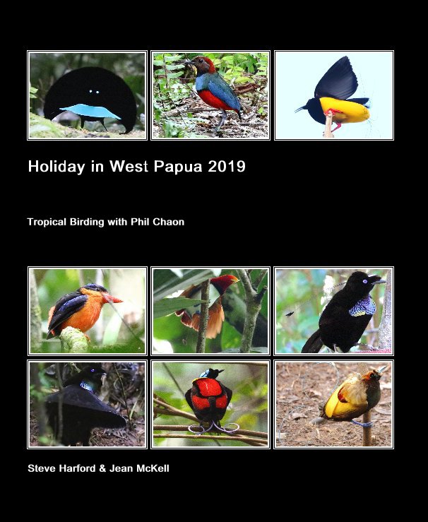 View Holiday in West Papua 2019 by Steve Harford and Jean McKell