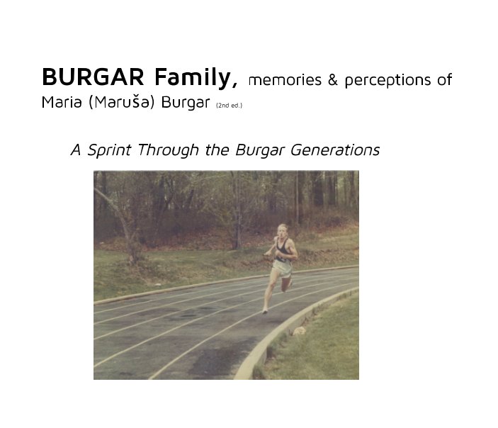 Bekijk BURGAR Family, memories and perceptions of op Maria (Maruša) Burgar