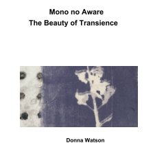 Mono no Aware:  The Beauty of Transience book cover
