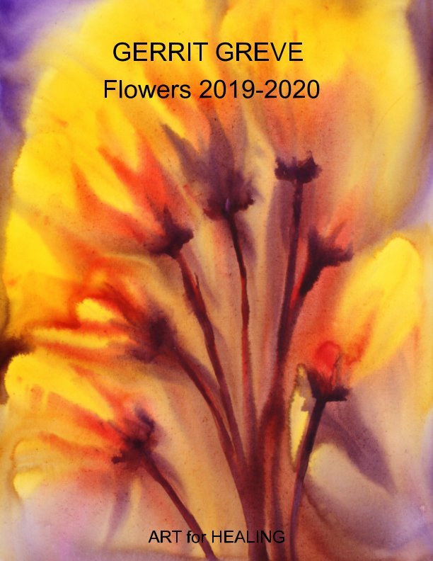View GERRIT GREVE  Flowers 2019-2020 by Gerrit Greve