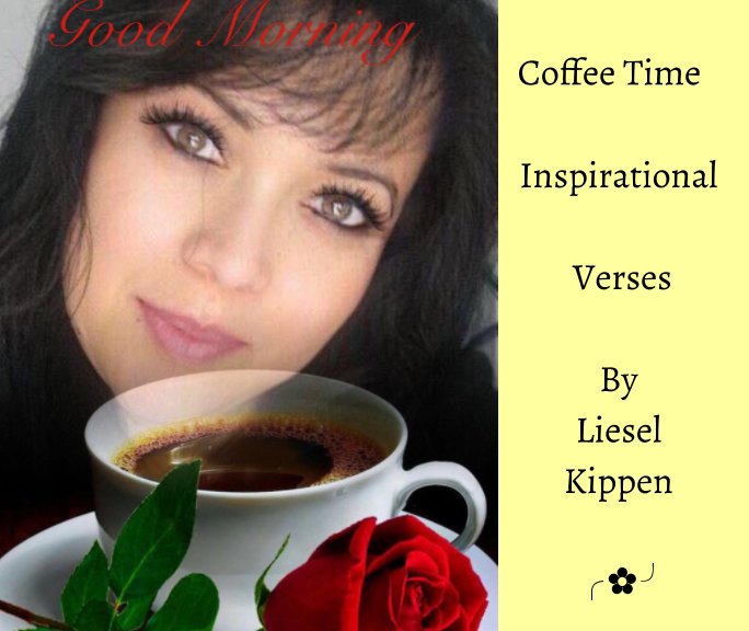 View Coffee Time Inspirational Verses by Liesel Kippen