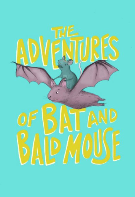 Bekijk The Adventures of Bat and Bald Mouse op Katie Jordan, Emily Grygar
