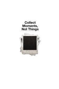 Collect Moments, Not Things book cover