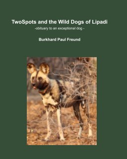 TwoSpots and the Wild Dogs of Lipadi book cover