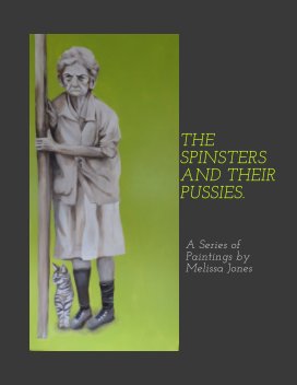 The Spinsters and Their Pussies. book cover