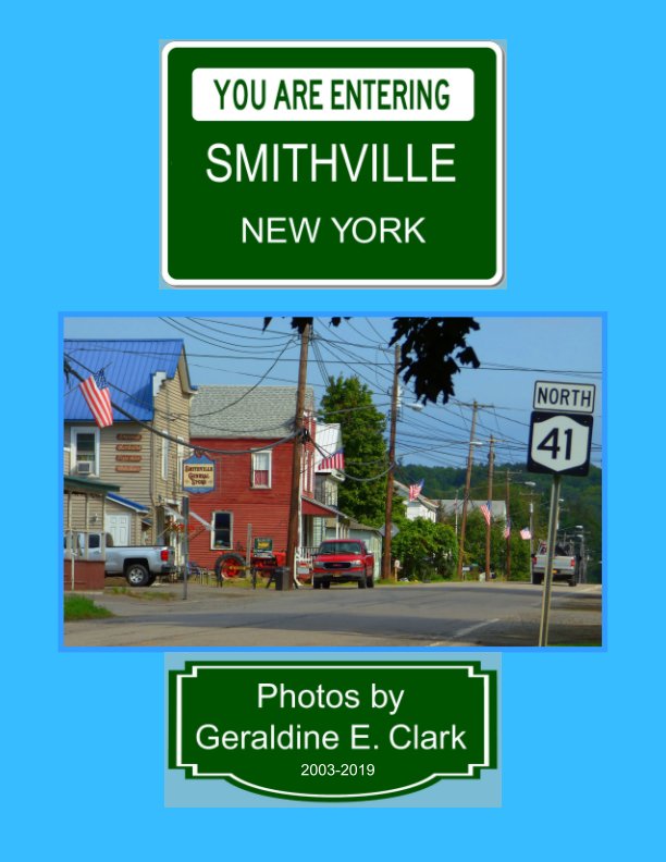 View You Are Entering Smithville New York by Geraldine E. Clark
