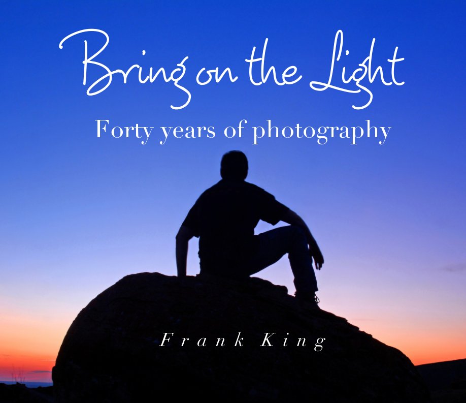 View Bring On The Light by Frank King