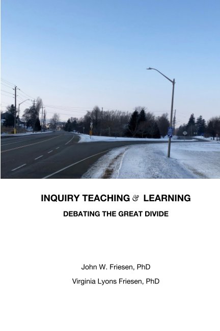 Ver Inquiry Teaching and Learning por John W. Friesen