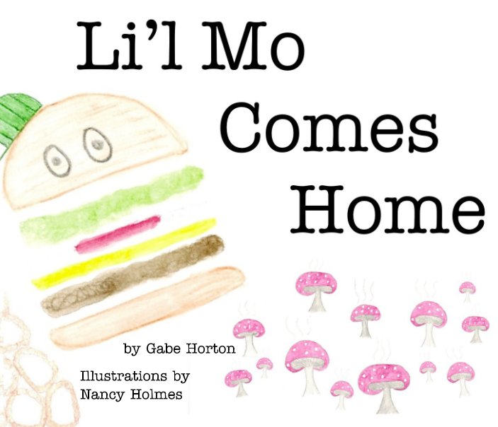 View Li'l Mo Comes Home by Gabe Horton, Nancy Holmes
