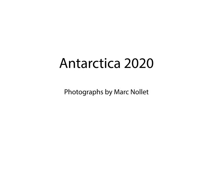 Bekijk Antarctica 2020 op Marc Nollet