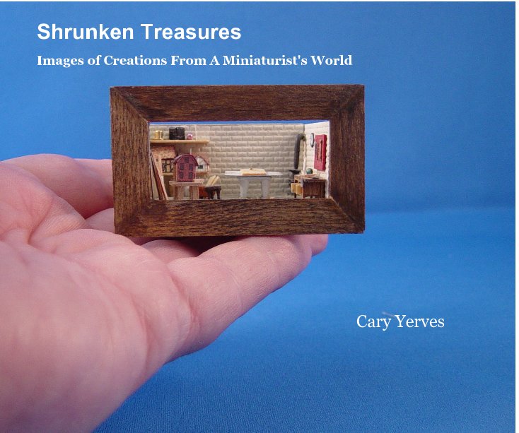 View Shrunken Treasures by Cary Yerves