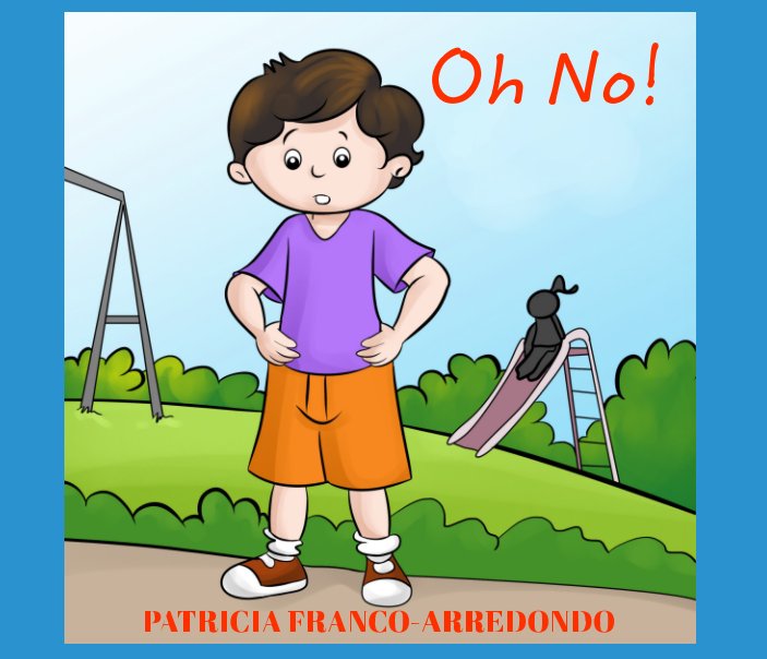 Oh No! nach Patricia Ann Franco-Arredondo anzeigen