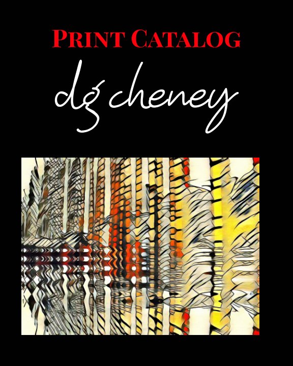 View Print Catalog by dg cheney