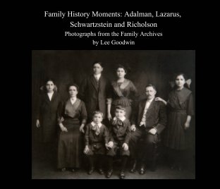 Family History Moments: Adalman, Lazarus, Schwartzstein and Richolson book cover