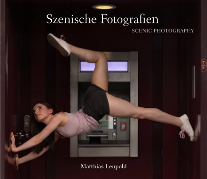 Szenische Fotografien | Scenic Photographs book cover