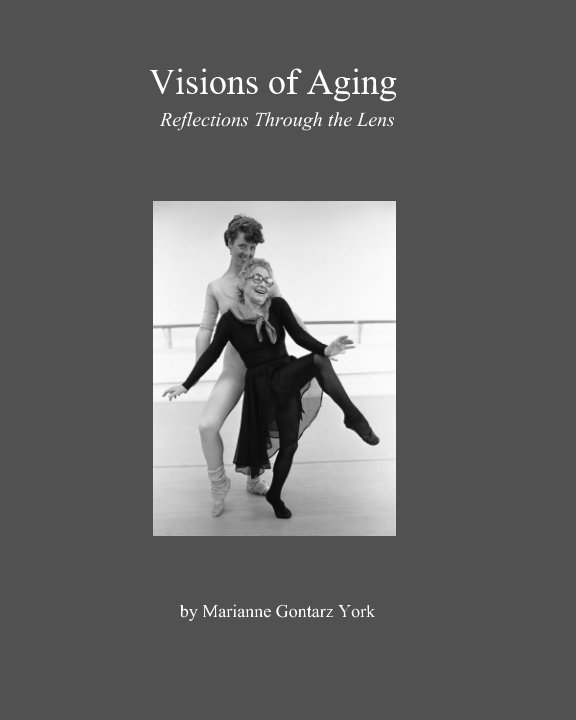 View Visions of Aging by Marianne Gontarz York