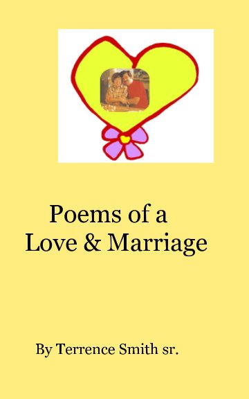 Visualizza Poems of a Love and Marriage di Terry Smith sr.
