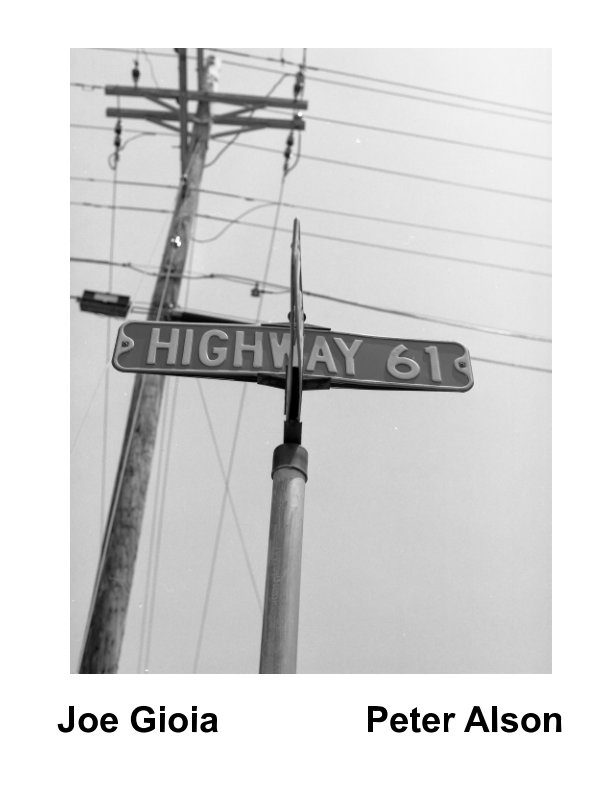 View Highway 61 by Joe Gioia, Peter Alson
