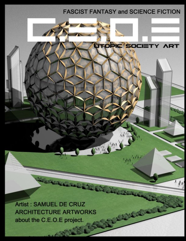 Ver Fascist Fantasy  C-E-O-E Architecture por SAMUEL DE CRUZ