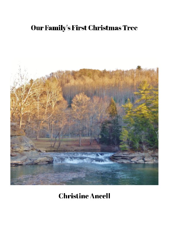 View Our Family's First Christmas Tree by Christine E. Ancell