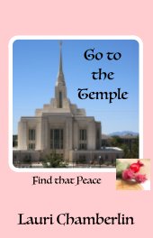 Go to the Temple ~ Find that Peace book cover