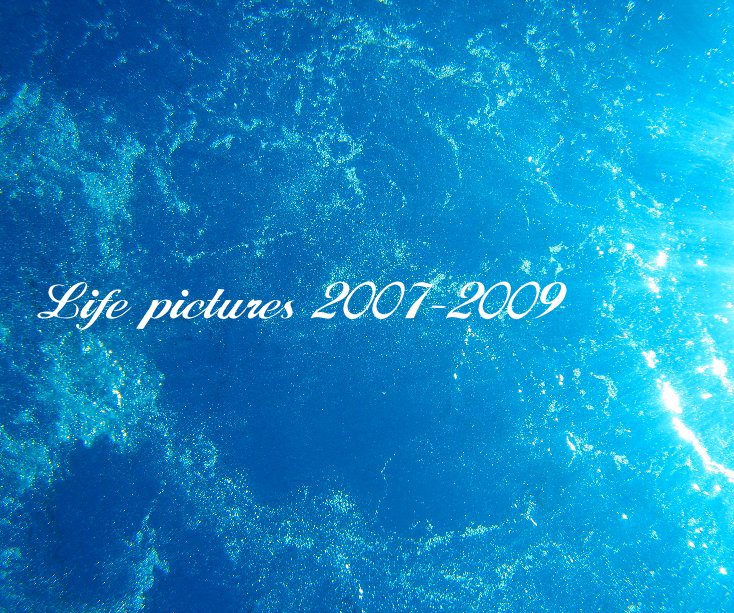 Ver Life pictures 2007-2009 por Salvatore Petrantoni